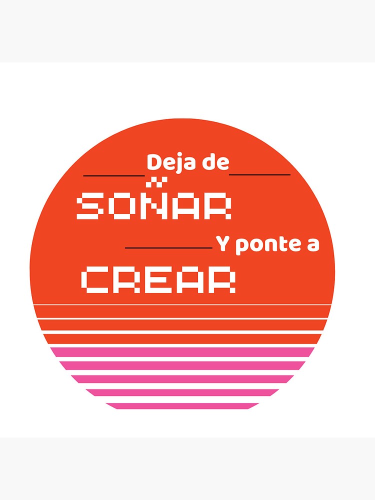 Imagen 3 de 3, Chapa con la obra Deja de Soñar y ponte a crear, diseñada y vendida por SaraPanacea.