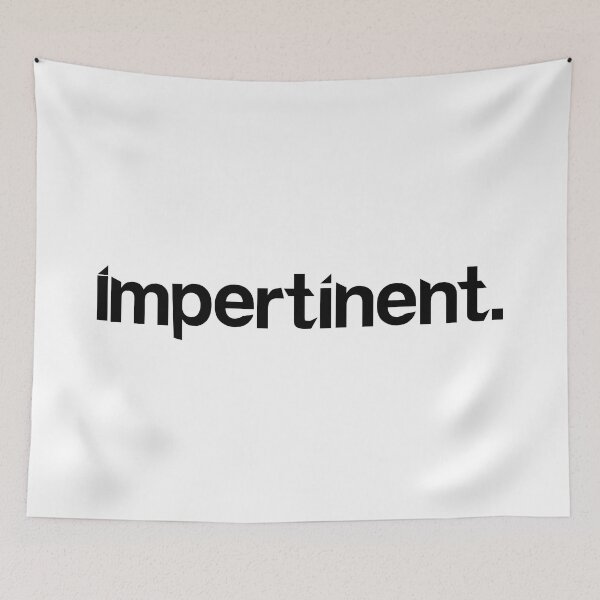 Item preview, Impertinent - Single Word White designed and sold by StaggerWords.