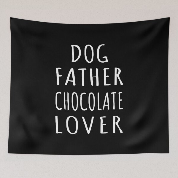 Item preview, Dog Father Chocolate Lover I designed and sold by Lemon Pepper.