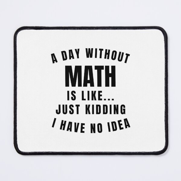 Item preview, A Day Without Math Is Like... designed and sold by MathVerge.