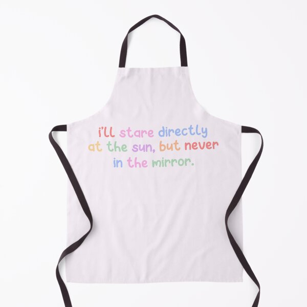 Item preview, i'll stare directly at the sun, but never in the mirror. designed and sold by dramadelyn.