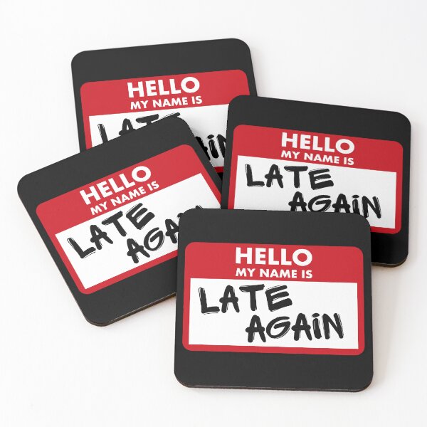 Item preview, Hello My Name Is Late Again designed and sold by PlayfulPrint.
