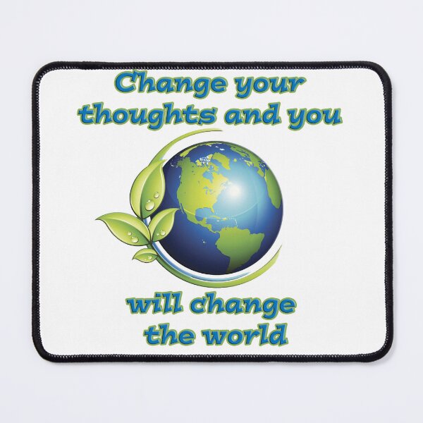 Item preview, Change your thoughts and you change the world designed and sold by Lisa Weber.