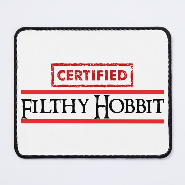 Item preview, Certified Filthy Hobbit designed and sold by lotr-memes-nsfw.