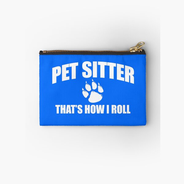 Item preview, Pet Sitter - Thats How I Roll! designed and sold by flipper42.