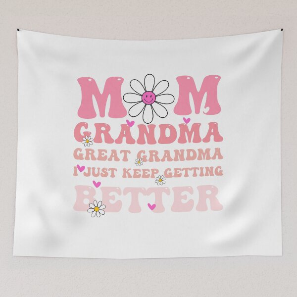 Item preview, Mom Grandma Great grandma I just Keep Getting Better designed and sold by LadyHustle.
