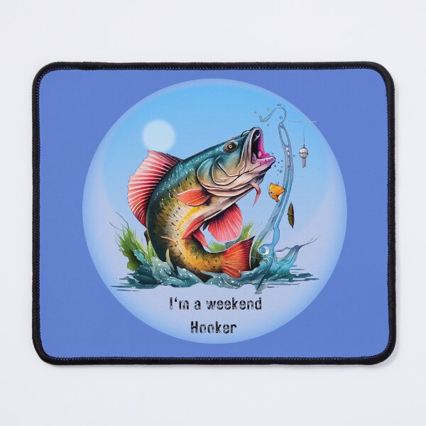 Item preview, I'm a weekend fisher- fishing- weekend fish hooker-  designed and sold by Janetlousart.