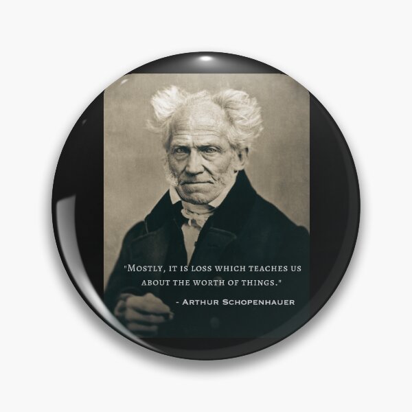 Item preview, Arthur Schopenhauer  portrait and quote: Mostly, it is loss which teaches us about the worth of things. designed and sold by artbleed.