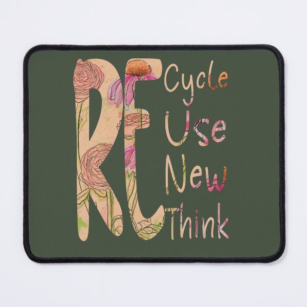 Item preview, Recycle Reuse Renew Rethink Floral Text designed and sold by Jennifer Margrave-Garcia.