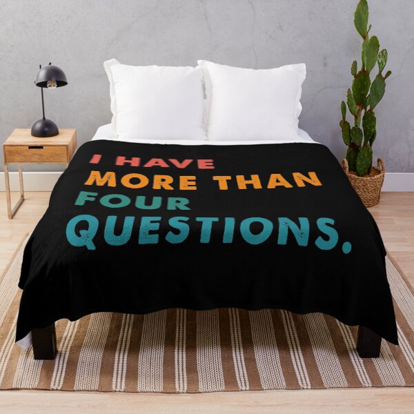 Item preview, Vintage I Have More Than Four Questions Funny Passover Seder designed and sold by Tatus Brinal.