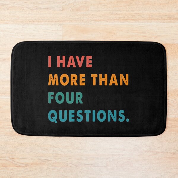 Item preview, Vintage I Have More Than Four Questions Funny Passover Seder designed and sold by Tatus Brinal.