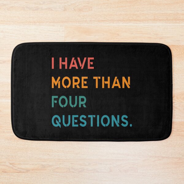 Item preview, Funny Passover Seder I Have More Than Four Questions designed and sold by Tatus Brinal.