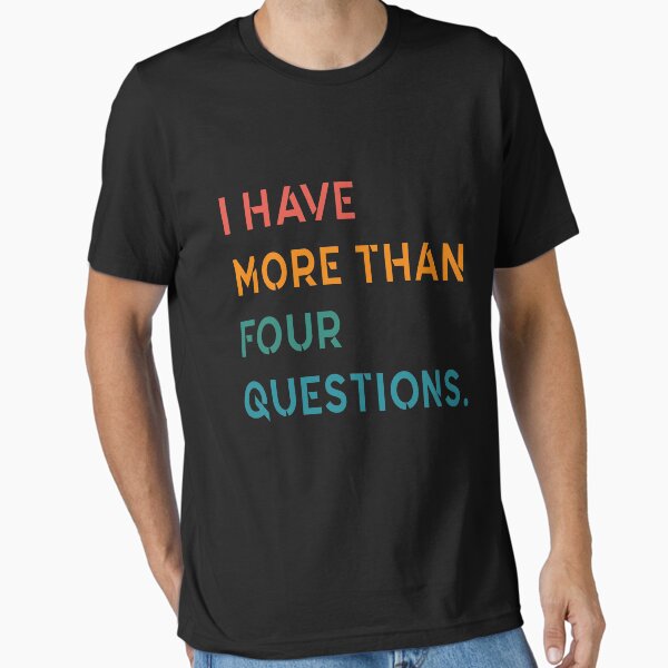 Item preview, Funny Passover Seder I Have More Than Four Questions designed and sold by Tatus Brinal.
