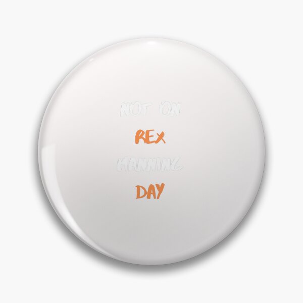 Item preview,  Not On Rex Manning Day designed and sold by isooshop.