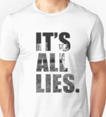 IT'S ALL LIES Unisex T-Shirt