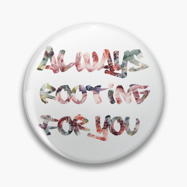 Item preview, Always Rooting For You designed and sold by stickzandstonez.