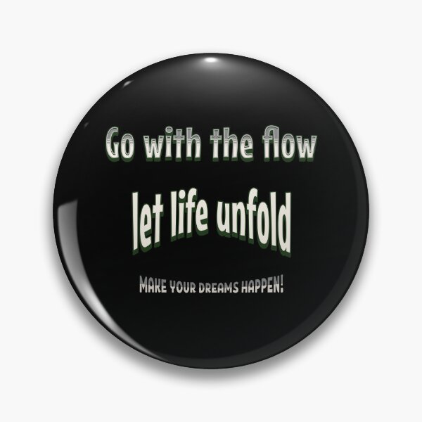 Item preview, Go with the flow, let life unfold designed and sold by Monica-Designs.