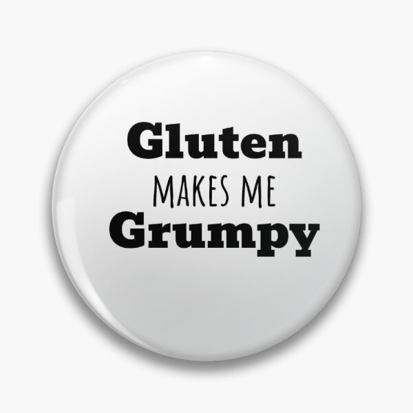 Item preview, Gluten Makes Me Grumpy designed and sold by DiabetesPrints.