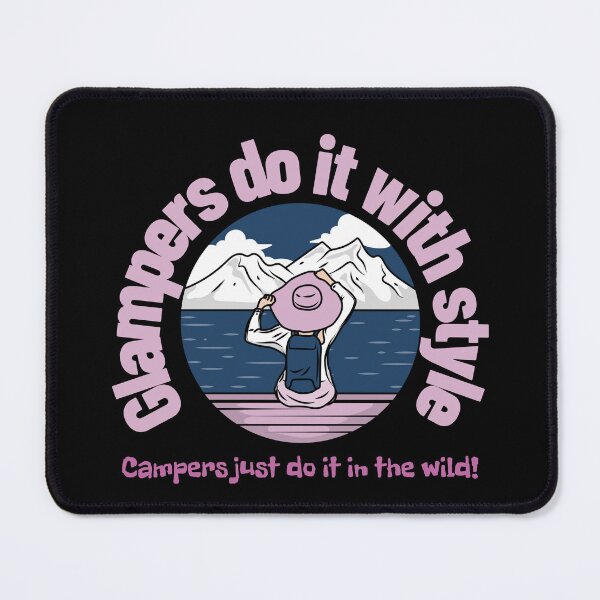 Item preview, Glam camping - Glampers do it with style - Campers just do it in the wild designed and sold by ElLocoMus.
