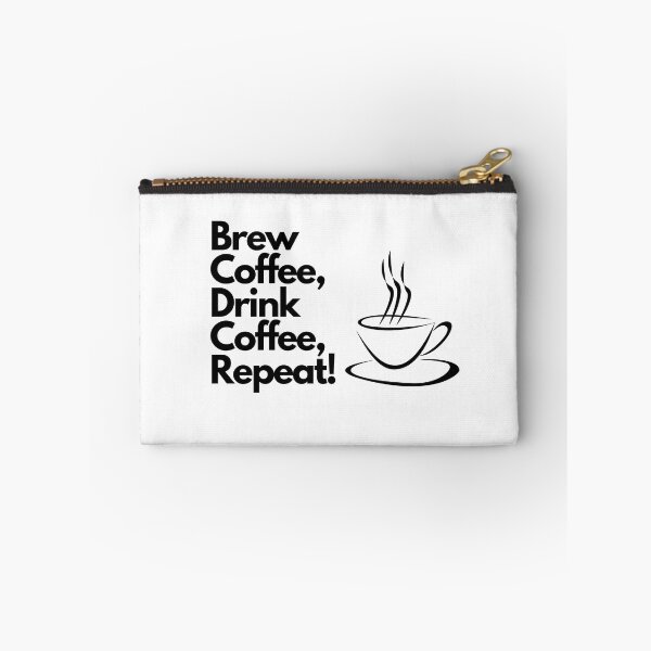 Item preview, Brew Coffee, Drink Coffee, Repeat! designed and sold by Daniel Wampler.