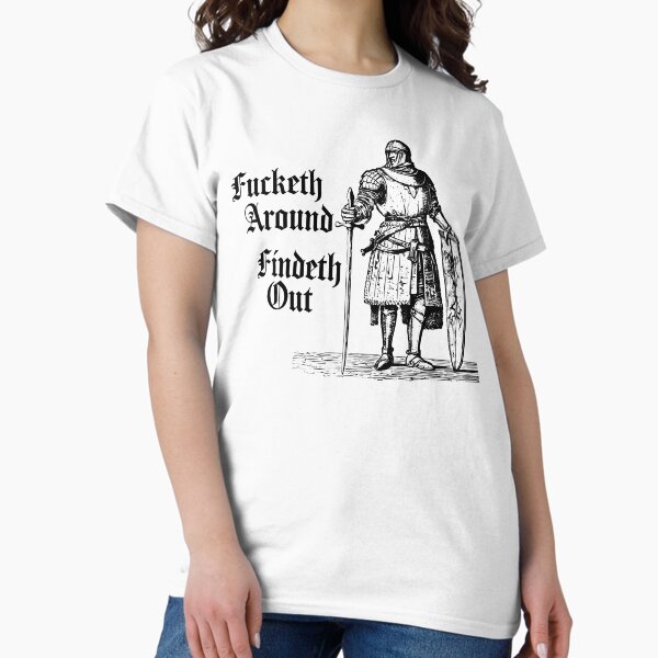 Vista previa del artículo con la obra «Fucketh Around, Findeth Out.», diseñado y vendido por Texterns.