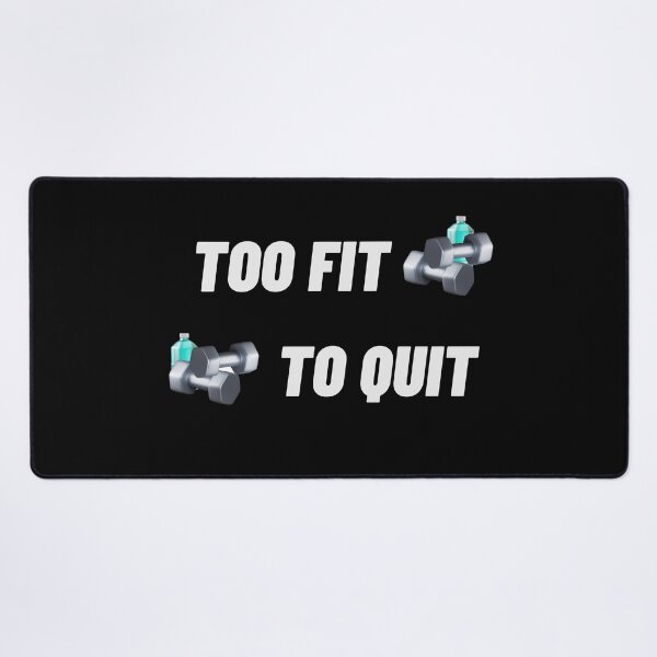 Item preview, Too fit to quit designed and sold by nuz2.