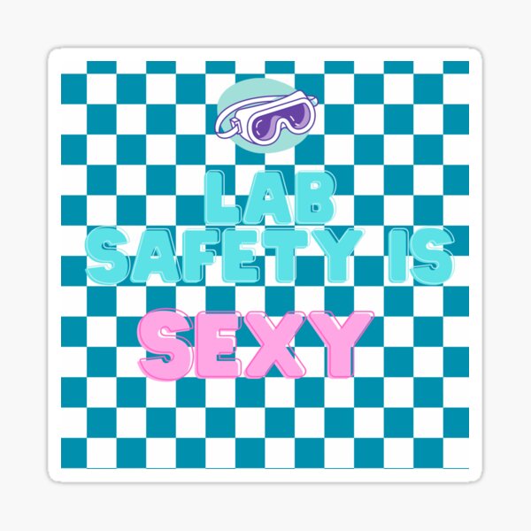 Item preview, Lab safety is Sexy designed and sold by krcamp25.