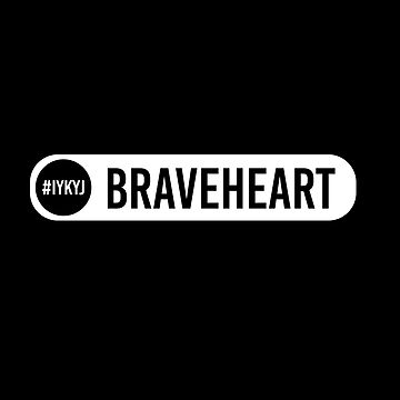 Artwork thumbnail, Braveheart, IYKYJ by CreativeKristen
