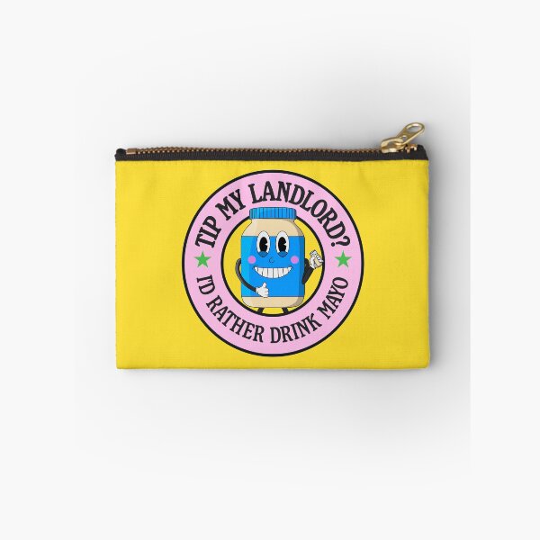 Item preview, Tip My Landlord - I'd Rather Drink Mayo designed and sold by Picket Club.