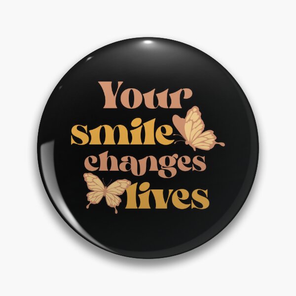 Item preview, Your smile changes lives designed and sold by JustAmbers.