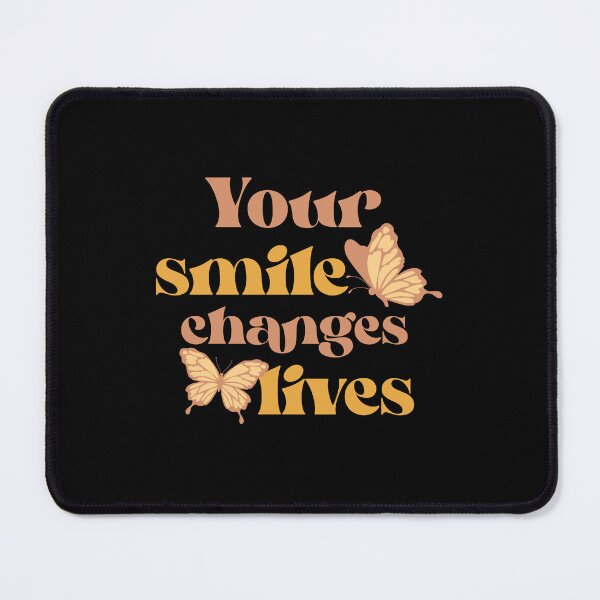 Item preview, Your smile changes lives designed and sold by JustAmbers.