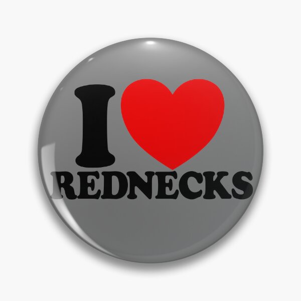 Item preview, I Love Rednecks Red Heart Southern I Love Rednecks Gear designed and sold by DynamicDesign.