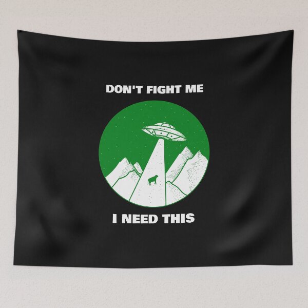 Item preview, Don't Fight Me, I Need This designed and sold by DTProfessional.