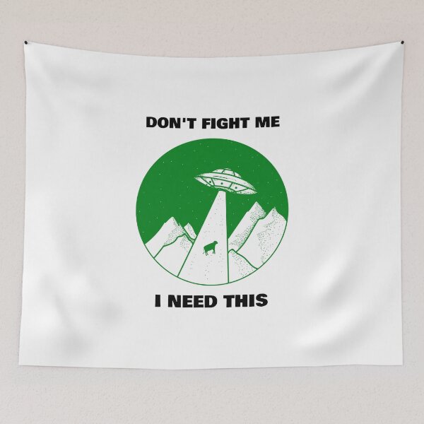 Item preview, Don't Fight Me, I Need This designed and sold by DTProfessional.