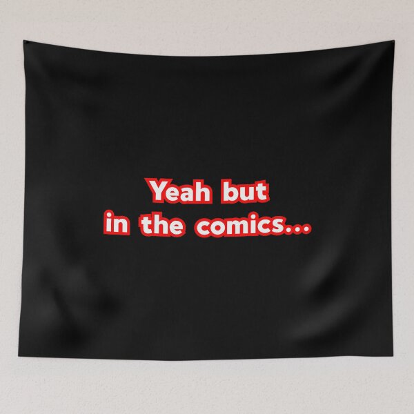 Item preview, Yeah but in the comics designed and sold by Essenti4lgoods.