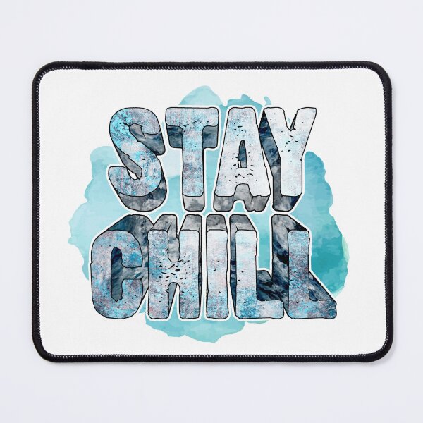 Item preview, Stay Chill designed and sold by Quoterasi.