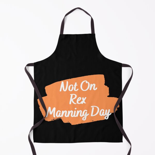 Item preview, Not On Rex Manning Day designed and sold by Kwoss.
