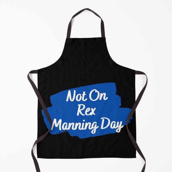 Item preview, Not On Rex Manning Day designed and sold by Kwoss.