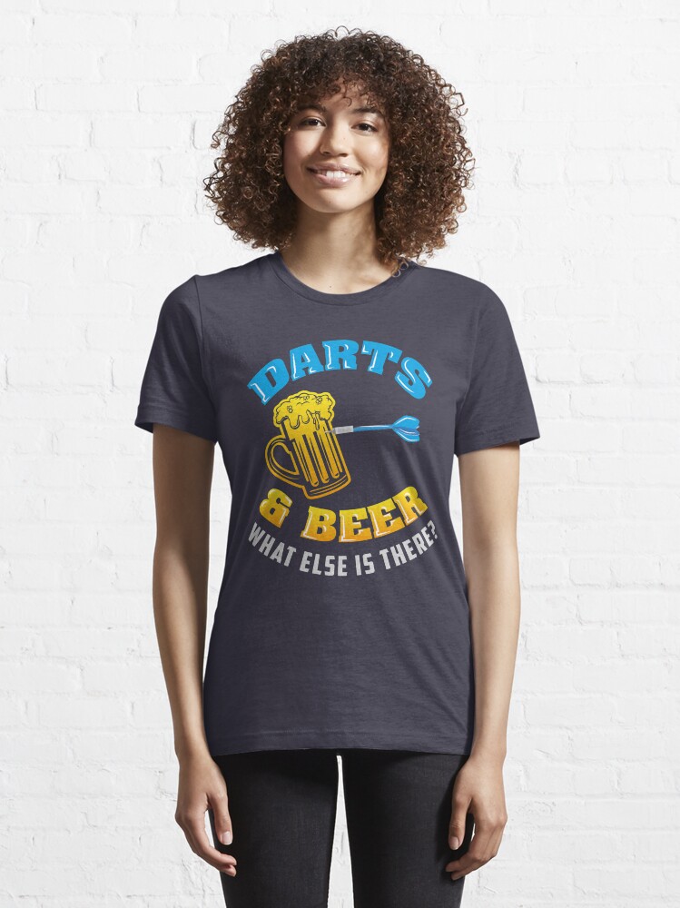 Alternate view of Darts & Beer What Else Is There? - Funny Dart Player Pun Gift Essential T-Shirt