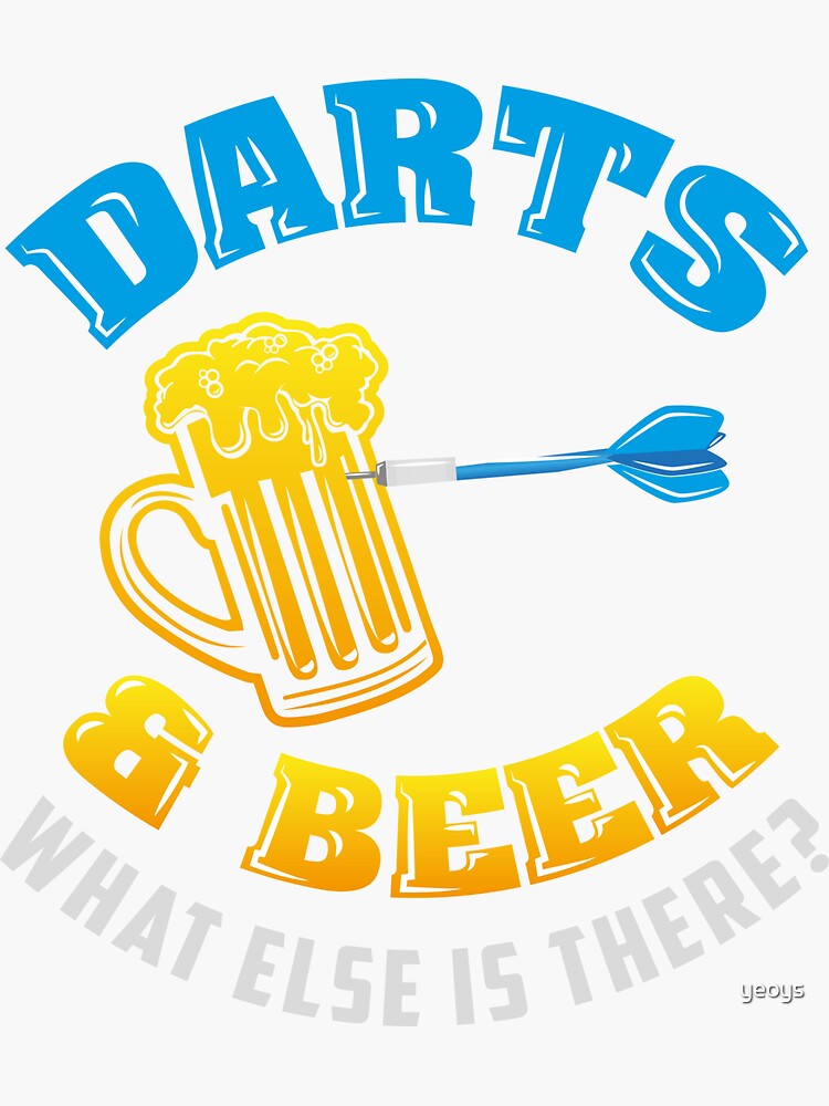 "Darts & Beer What Else Is There? Funny Dart Player Pun Gift" Sticker