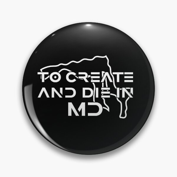 Item preview, To Create and Die in MD designed and sold by Lokoz.