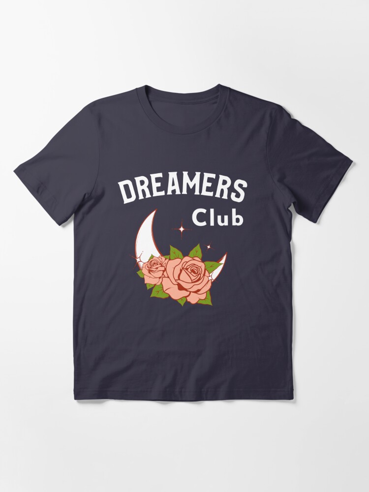 Dreamers Club Essential T-Shirt for Sale by JTresmil