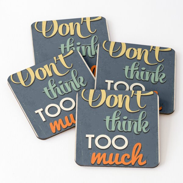 Item preview, Don't think too much  designed and sold by lunsfordj.