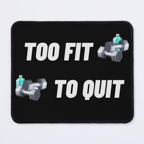 Item preview, Too fit to quit designed and sold by nuz2.
