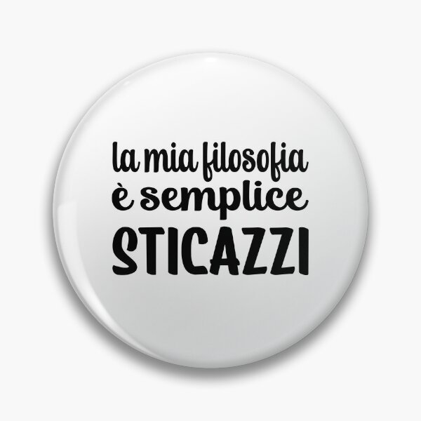 Item preview, Funny Italian Saying La Mia Filosofia è Semplice Sticazzi Frase Italiano designed and sold by Bad Kitty Designz.