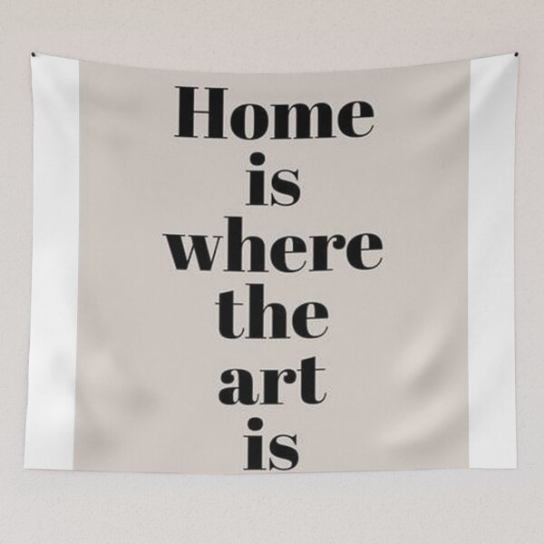Item preview, Home Is Where The Art Is  designed and sold by orchidwest.