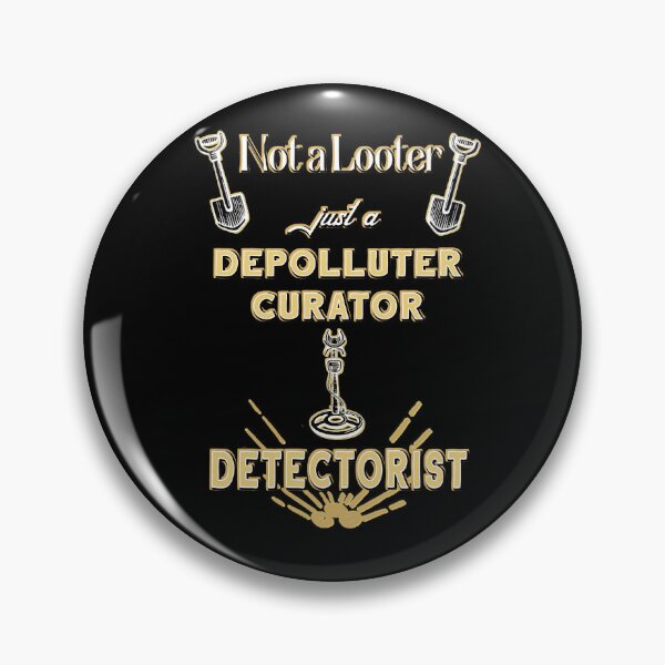 Item preview, Not a looter just...Detectorist designed and sold by ALi-creations.