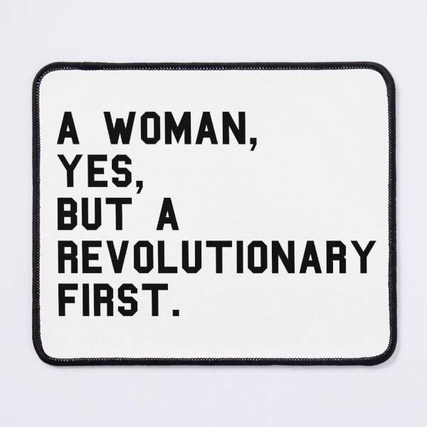 Item preview, Female Revolutionary - Political Feminine Leftist Quote - Progressive Liberal Feminist designed and sold by RockFireMerch.