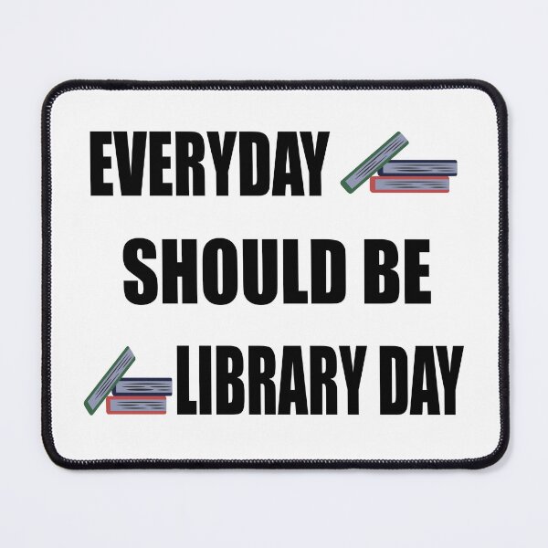Item preview, Everyday should be library day designed and sold by nuz2.
