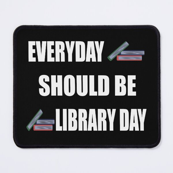 Item preview, Everyday should be library day designed and sold by nuz2.